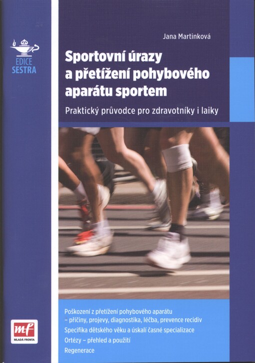 Sportovní úrazy a přetížení pohybového aparátu sportem :praktický průvodce pro zdravotníky i laiky