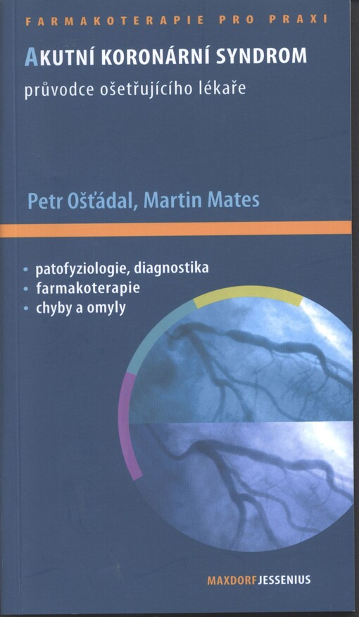 Akutní koronární syndrom :[průvodce ošetřujícího lékaře]