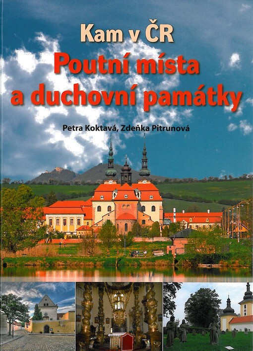 Kam v ČR: Poutní místa a duchovní památky