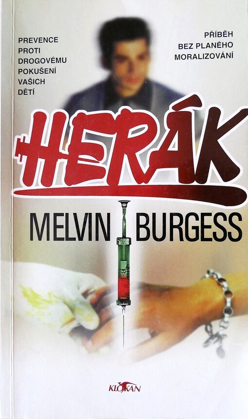 Herák : prevence proti drogovému pokušení vašich dětí : příběh bez planého moralizování