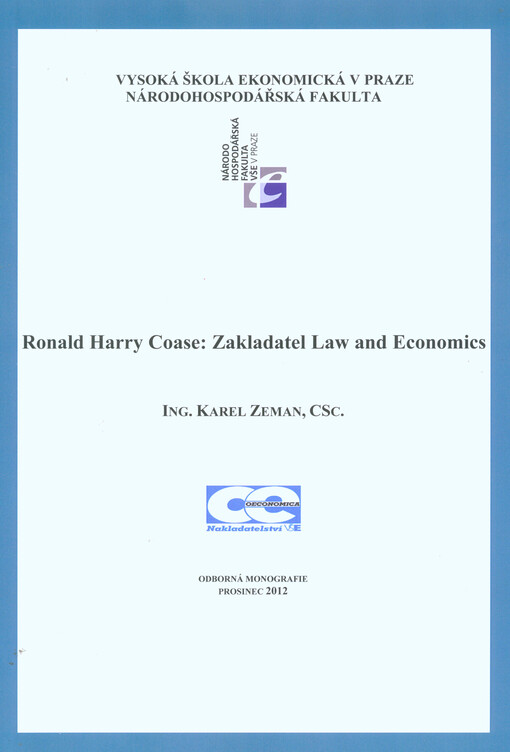 Ronald Harry Coase: zakladatel law and economics :odborná monografie
