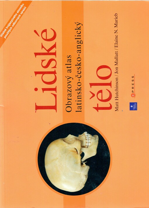 Lidské tělo :obrazový atlas latinsko-česko-anglický