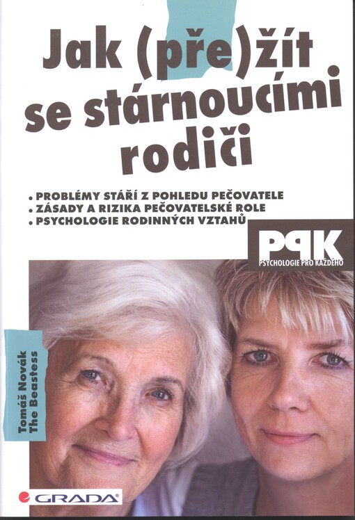 Jak (pře)žít se stárnoucími rodiči