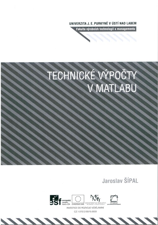 Technické výpočty v MATLABu I :studijní text pro prezenční a kombinované studium