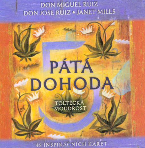 Pátá dohodatoltécká moudrost : 48 inspiračních karet
