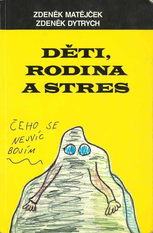 Děti, rodina a stres: vybrané kapitoly z prevence psychické zátěže u dětí