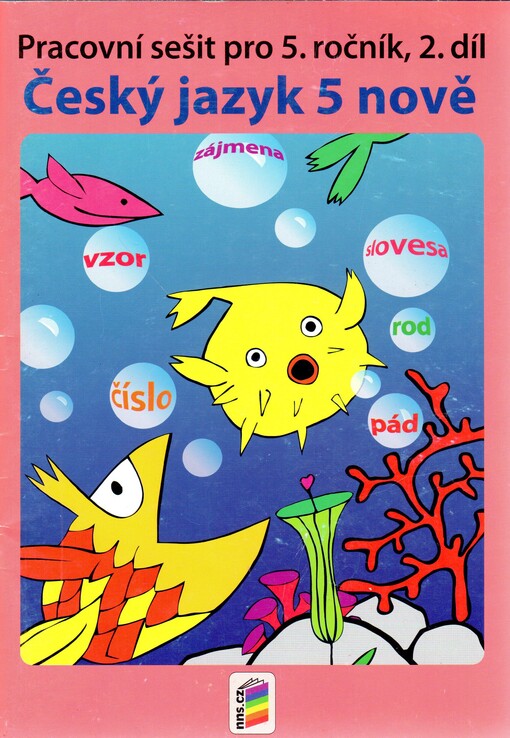 Český jazyk 5 nově :pracovní sešit pro 5. ročník