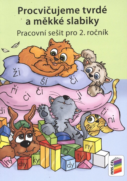 Procvičujeme tvrdé a měkké slabiky :pracovní sešit pro 2. ročník