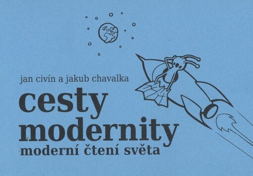 Cesty modernity :moderní čtení světa