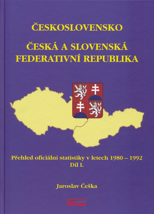 Československo : Česká a Slovenská federativní republika : přehled oficiální statistiky v letech 1980-1992 = Czechoslovakia : Czech and Slovak Federal Republic : survey of official statistics in 1980-1992