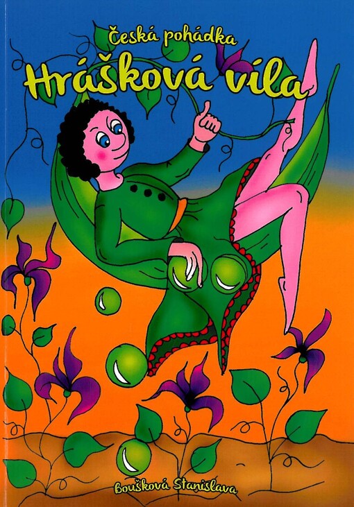 Hrášková víla :česká pohádka pro nejmenší
