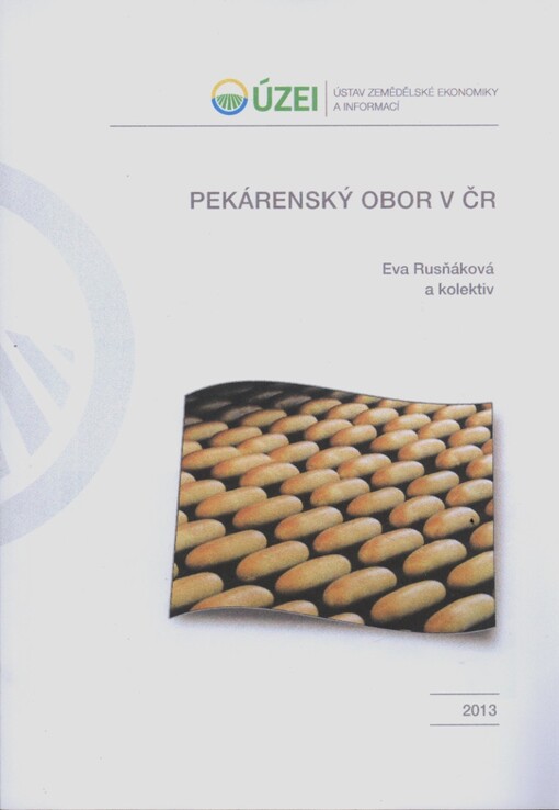 Pekárenský obor v ČR :(komplexní hodnocení oboru za období 2008-2012)
