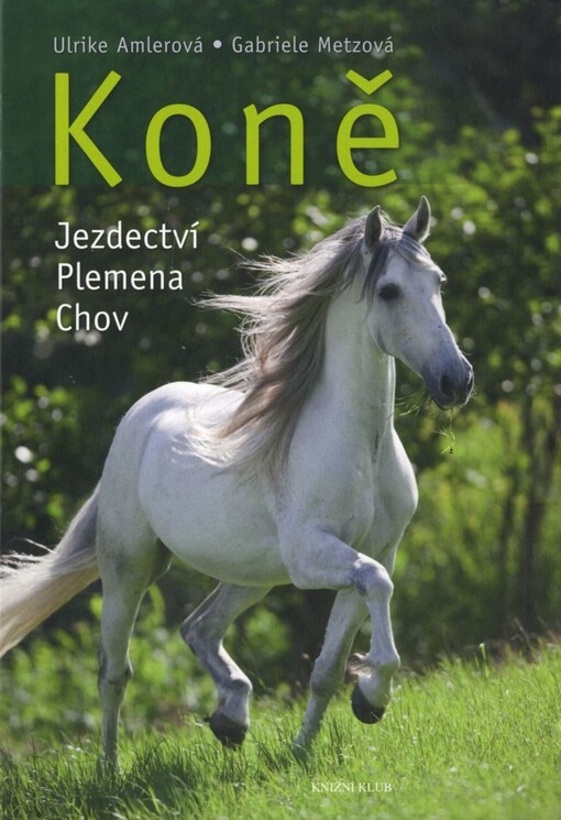 Koně :jezdectví, plemena, chov