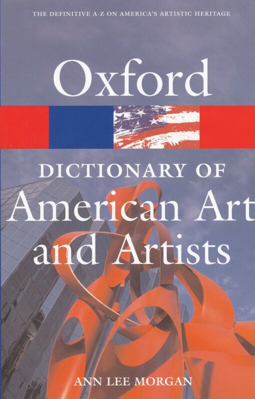 The Oxford dictionary of American art and artists