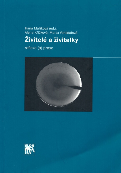 Živitelé a živitelky :reflexe (a) praxe
