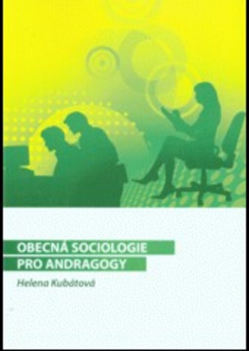 Obecná sociologie pro andragogy :studijní text pro kombinované studium