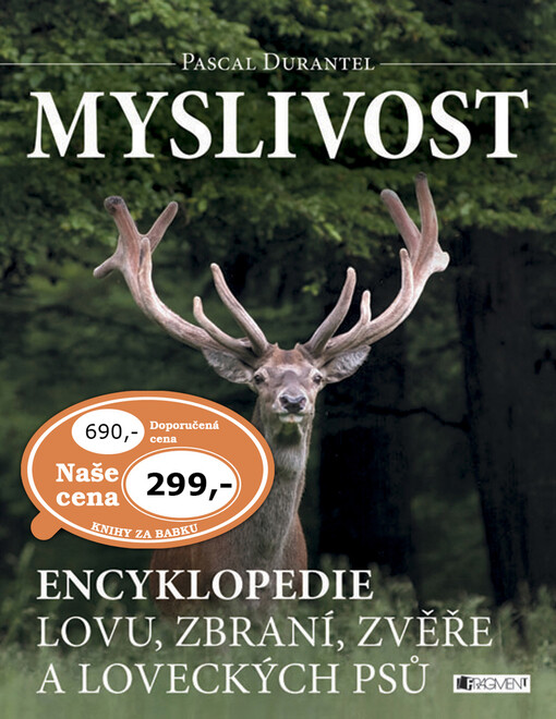 Myslivost :[encyklopedie lovu, zbraní, zvěře a loveckých psů]