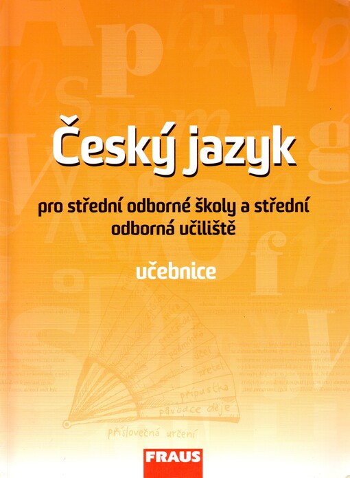 Český jazyk pro střední odborné školy a střední odborná učiliště :učebnice