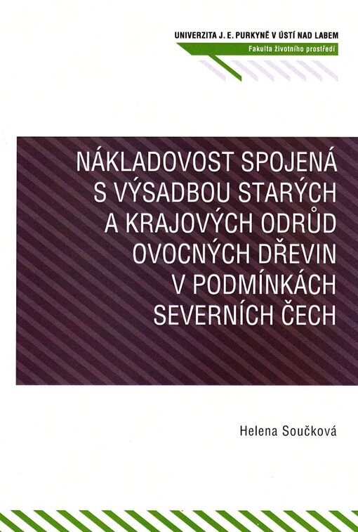 Nákladovost spojená s výsadbou starých a krajových odrůd ovocných dřevin v podmínkách severních Čech :metodika