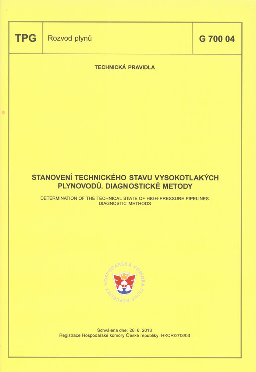Stanovení technického stavu vysokotlakých plynovodů :diagnostické metody = Determination of the technical state of high-pressure pipelines : diagnostic methods : TPG G 700 04 : schválena dne 26.6.2013 : [platnost od 1.9.2013