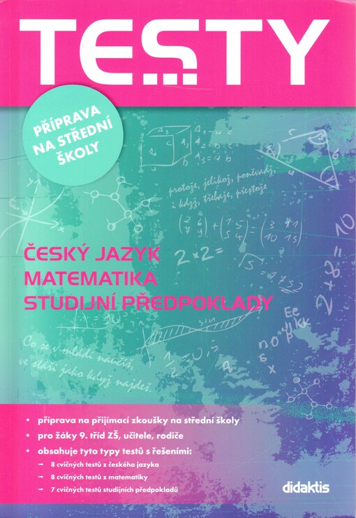 Příprava na střední školy :český jazyk, matematika, studijní předpoklady