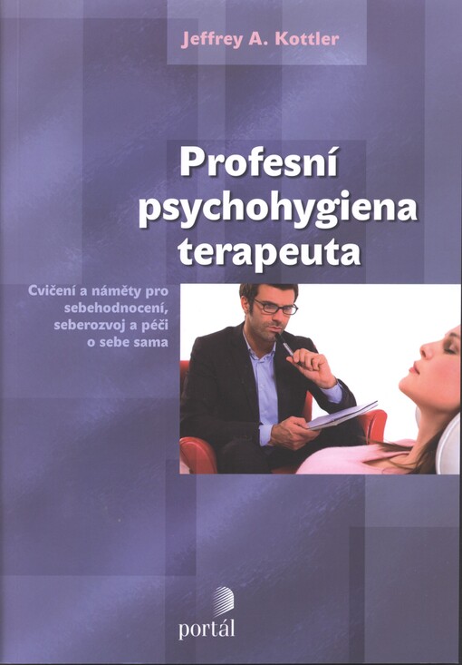 Profesní psychohygiena terapeuta :cvičení a náměty pro sebehodnocení, seberozvoj a péči o sebe sama