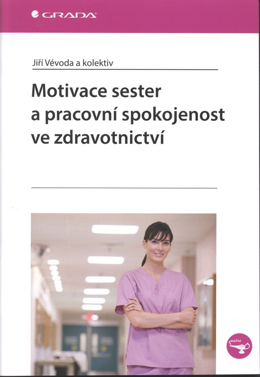 Motivace sester a pracovní spokojenost ve zdravotnictví