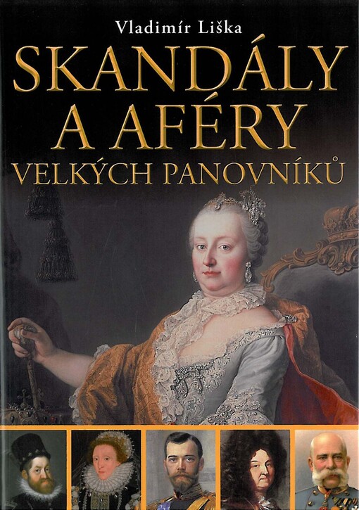 Skandály a aféry velkých panovníků