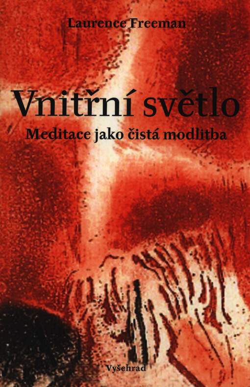 Vnitřní světlo :meditace jako čistá modlitba