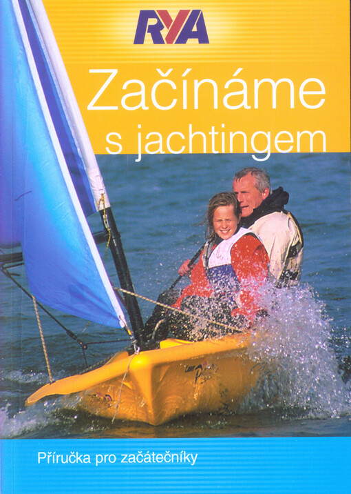 Začínáme s jachtingem :příručka pro začátečníky