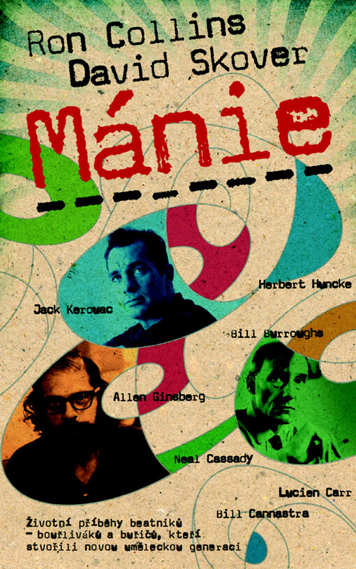Mánie :sex, drogy & literatura : příběh bouřliváků a buřičů, kteří zahájili kulturní revoluci