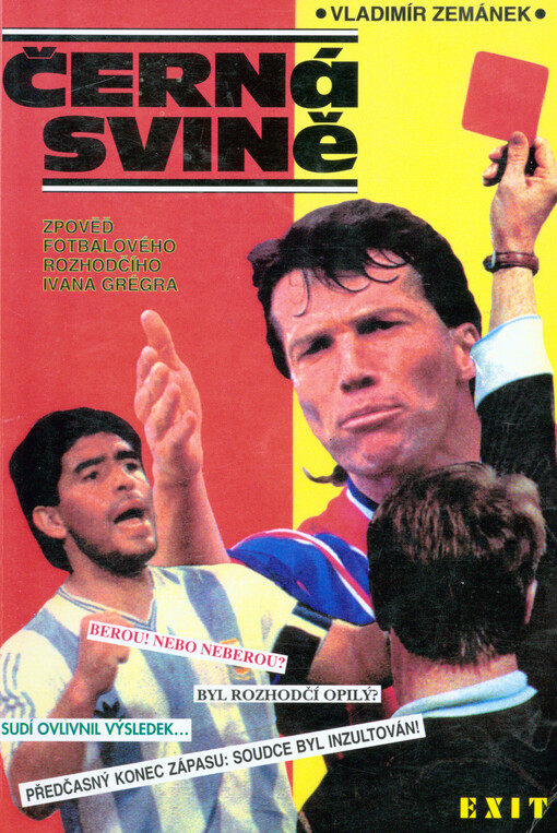 Černá svině :zpověď fotbalového rozhodčního Ivana Grégra