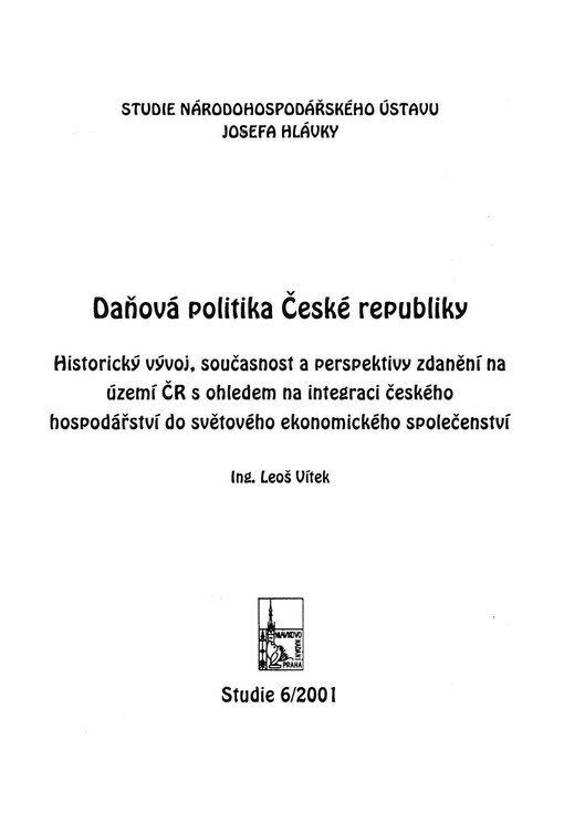 Daňová politika České republiky :historický vývoj, současnost a perspektivy zdanění na území ČR s ohledem na integraci českého hospodářství do světového ekonomického společentví