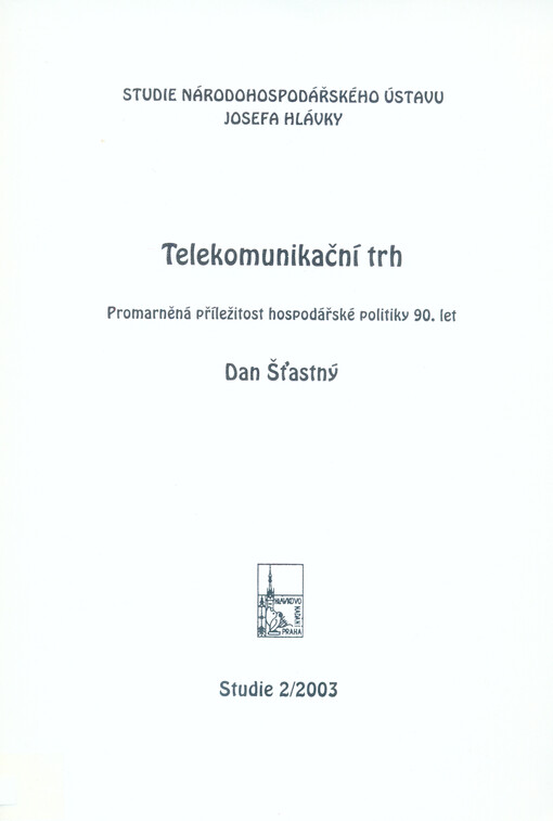 Telekomunikační trh: promarněná příležitost hospodářské politiky 90. let