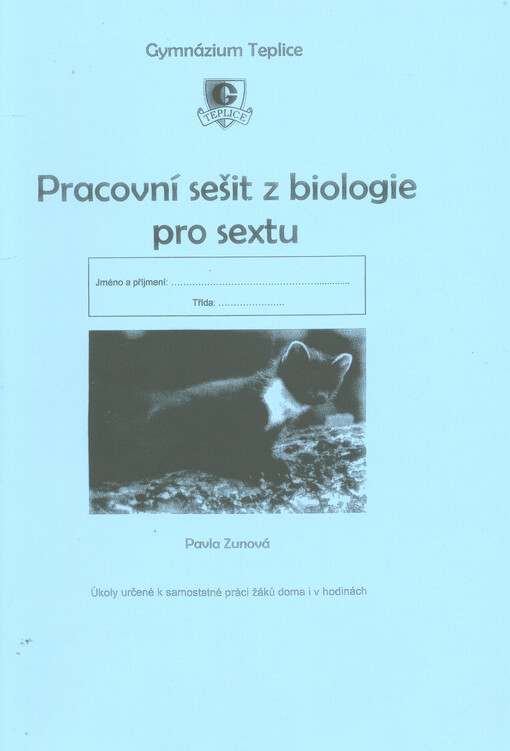 Pracovní sešit z biologie pro sextu :úkoly určené k samostatné práci žáků doma i v hodinách