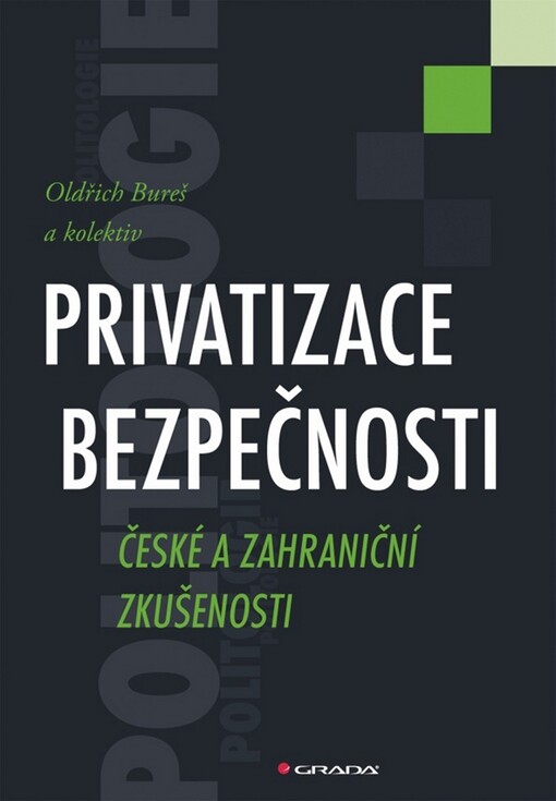 Privatizace bezpečnosti | Bureš Oldřich, kolektiv - e-kniha