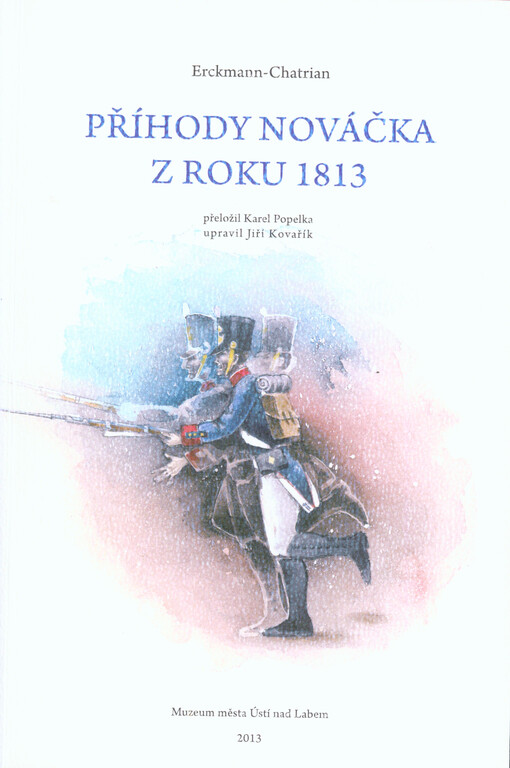 Příhody nováčka z roku 1813
