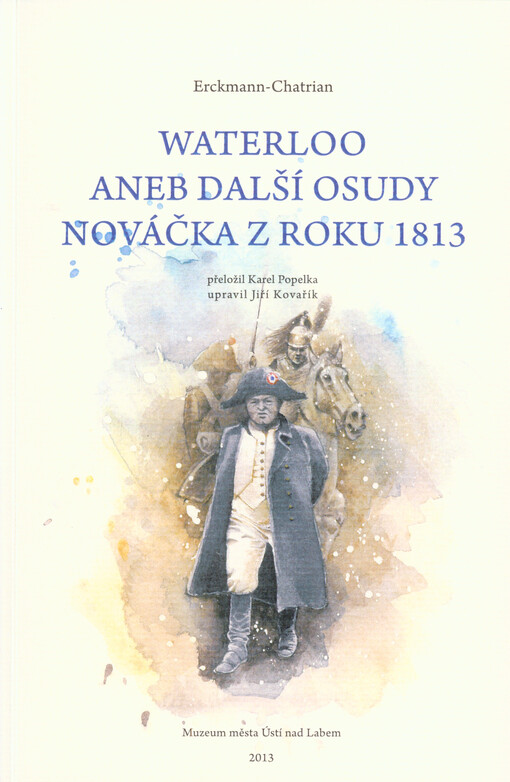 Waterloo aneb Další osudy nováčka z roku 1813