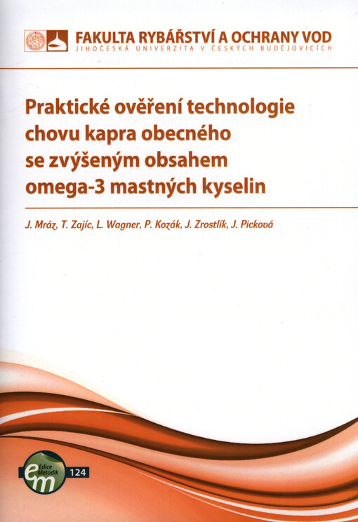 Praktické ověření technologie chovu kapra obecného se zvýšeným obsahem omega-3 mastných kyselin