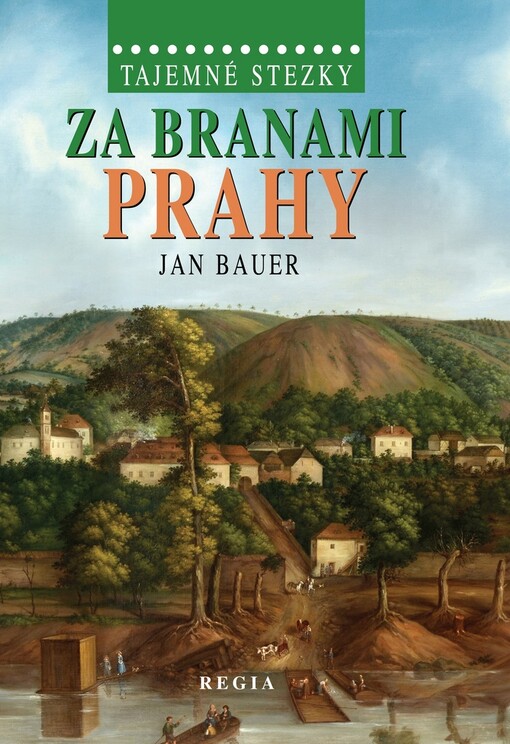Tajemné stezky - Za branami Prahy