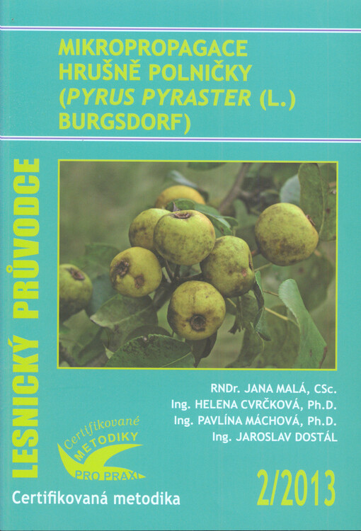 Mikropropagace hrušně polničky (Pyrus pyraster (L.) Burgsdorf) :certifikovaná metodika