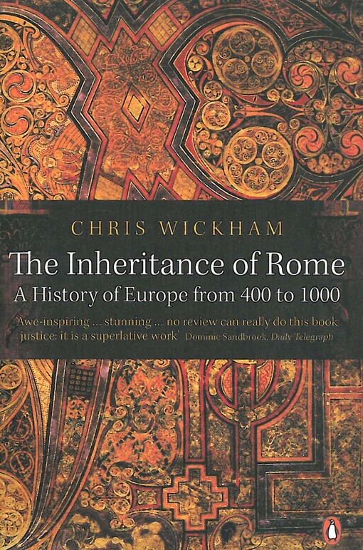 The inheritance of Rome :a history of Europe from 400 to 1000