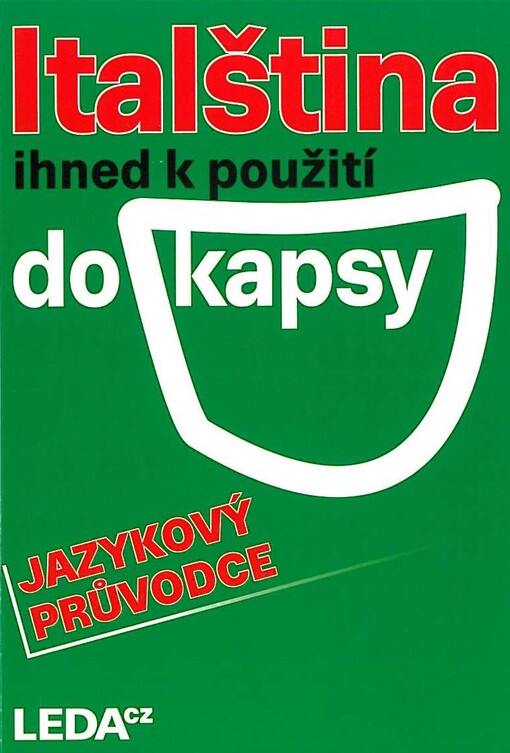 Italština ihned k použití do kapsy :jazykový průvodce, 2. vyd.