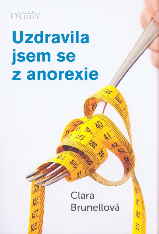 Uzdravila jsem se z anorexie