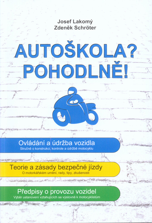 Autoškola? Pohodlně! :pro skupiny AM, A1, A2 a A
