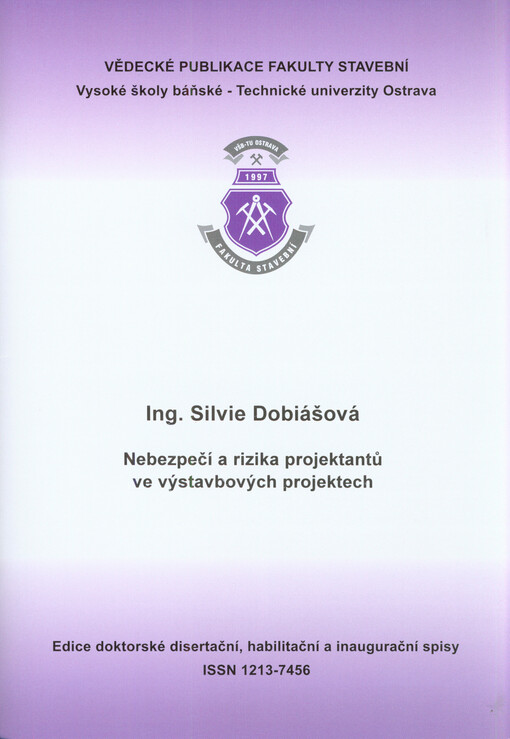 Nebezpečí a rizika projektantů ve výstavbových projektech =Hazard and risk of designers in construction projects : autoreferát k disertační práci