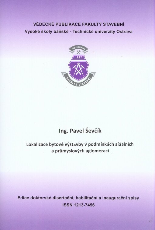 Lokalizace bytové výstavby v podmínkách sídelních a průmyslových aglomerací :autoreferát disertační práce