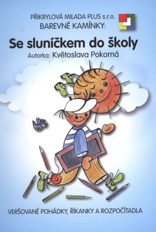 Se sluníčkem do školy :veršované pohádky, říkanky a rozpočítadla