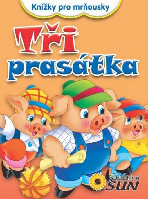 Knížky pro mrňousky - Tři prasátka