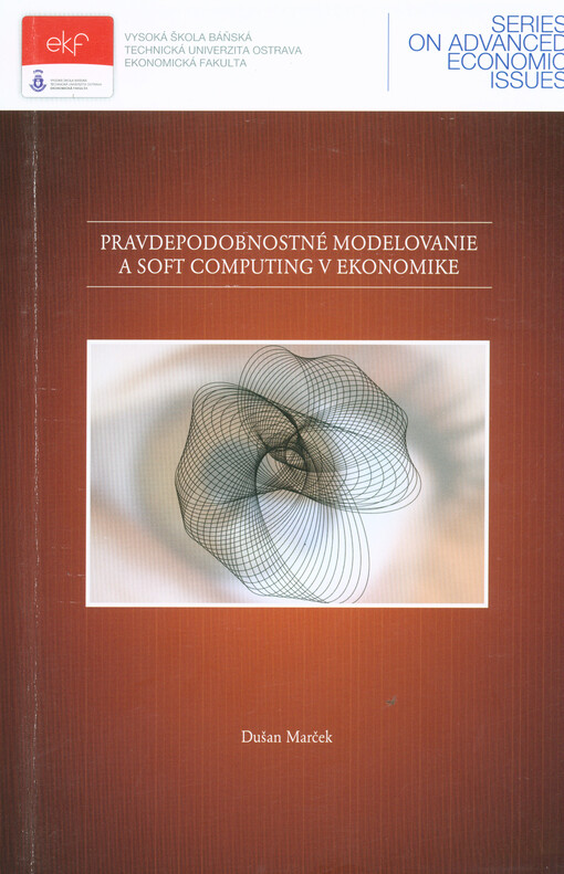 Pravdepodobnostné modelovanie a soft computing v ekonomike